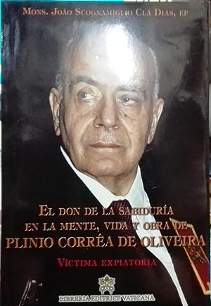 Image du vendeur pour EL DON DE LA SABIDURA EN LA MENTE VIDA Y OBRA DE PLINIO CORREA DE OLIVEIRA IV mis en vente par Librovicios