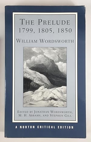 Image du vendeur pour The Prelude: 1799, 1805, 1850: Williams Wordsworth [Norton Critical Editions] mis en vente par The Curated Bookshelf