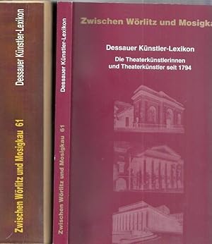 Zwischen Wörlitz und Mosigkau. Dessauer Künstler-Lexikon. Band 1 - 7 komplett. Die Theaterkünstle...