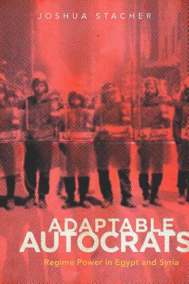 Seller image for Adaptable Autocrats: Regime Power in Egypt and Syria (Paperback or Softback) for sale by BargainBookStores