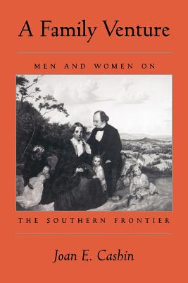 Imagen del vendedor de A Family Venture: Men and Women on the Southern Frontier (Paperback or Softback) a la venta por BargainBookStores