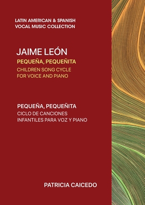 Immagine del venditore per Peque�a peque�ita CHILDREN SONG CYCLE FOR VOICE AND PIANO: Canciones infantiles de Jaime Leon (Paperback or Softback) venduto da BargainBookStores