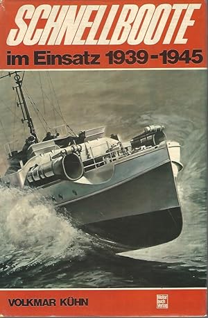 Bild des Verkufers fr Schnellboote im Einsatz 1939-1945. zum Verkauf von Lewitz Antiquariat