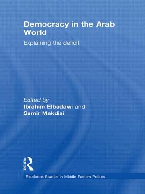 Bild des Verkufers fr Democracy in the Arab World: Explaining the Deficit (Paperback or Softback) zum Verkauf von BargainBookStores
