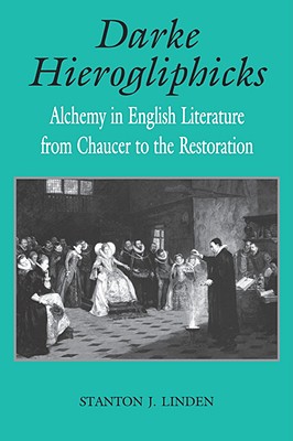 Immagine del venditore per Darke Hierogliphicks: Alchemy in English Literature from Chaucer to the Restoration (Paperback or Softback) venduto da BargainBookStores