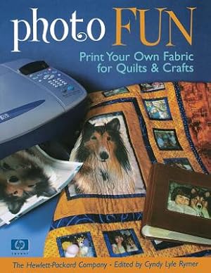 Bild des Verkufers fr Photo Fun: Print Your Own Fabric for Quilts & Crafts (Paperback or Softback) zum Verkauf von BargainBookStores