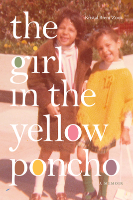 Bild des Verkufers fr The Girl in the Yellow Poncho: A Memoir (Hardback or Cased Book) zum Verkauf von BargainBookStores