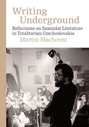 Bild des Verkufers fr Writing Underground: Reflections on Prohibited Culture in Communist Czechoslovakia zum Verkauf von moluna