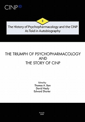 Bild des Verkufers fr The History of Psychopharmacology and the CINP - As Told in Autobiography: The triumph of Psychopharmacology and the story of CINP (Paperback or Softback) zum Verkauf von BargainBookStores