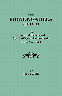 Bild des Verkufers fr Monongahela of Old, or Historical Sketches of South-Western Pennsylvania to the Year 1800 (Paperback or Softback) zum Verkauf von BargainBookStores