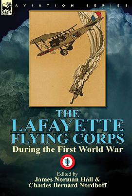 Seller image for The Lafayette Flying Corps-During the First World War: Volume 1 (Hardback or Cased Book) for sale by BargainBookStores