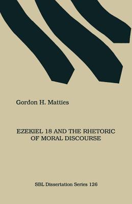 Imagen del vendedor de Ezekiel 18 and the Rhetoric of Moral Discourse (Paperback or Softback) a la venta por BargainBookStores