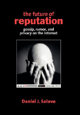 Seller image for The Future of Reputation: Gossip, Rumor, and Privacy on the Internet (Paperback or Softback) for sale by BargainBookStores