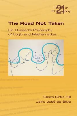 Image du vendeur pour The Road Not Taken. on Husserl's Philosophy of Logic and Mathematics (Paperback or Softback) mis en vente par BargainBookStores