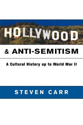 Bild des Verkufers fr Hollywood and Anti-Semitism: A Cultural History Up to World War II (Paperback or Softback) zum Verkauf von BargainBookStores