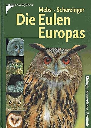 Bild des Verkufers fr Die Eulen Europas: Biologie, Kennzeichen, Bestnde. zum Verkauf von Antiquariat Bernhardt