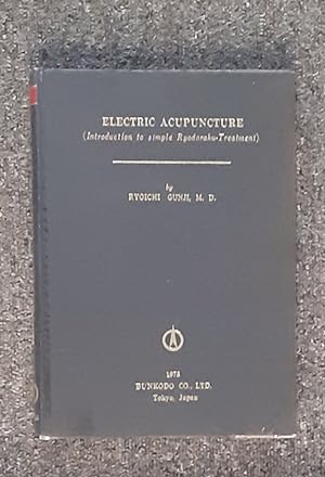 Imagen del vendedor de Electric Acupuncture: An Introduction to simple Ryodoraku treatment a la venta por LOROS Enterprises Ltd