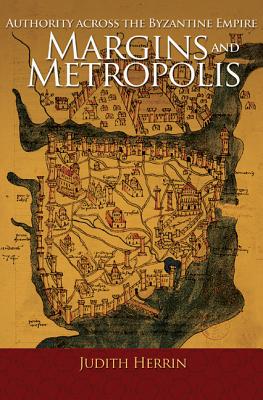 Bild des Verkufers fr Margins and Metropolis: Authority Across the Byzantine Empire (Paperback or Softback) zum Verkauf von BargainBookStores