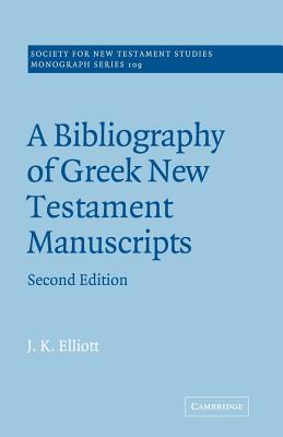 Imagen del vendedor de A Bibliography of Greek New Testament Manuscripts (Paperback or Softback) a la venta por BargainBookStores