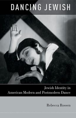 Imagen del vendedor de Dancing Jewish: Jewish Identity in American Modern and Postmodern Dance (Paperback or Softback) a la venta por BargainBookStores