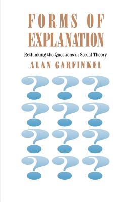 Immagine del venditore per Forms of Explanation: Rethinking the Questions in Social Theory (Paperback or Softback) venduto da BargainBookStores