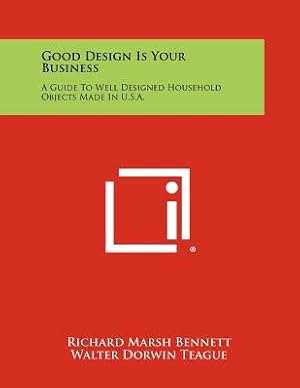 Bild des Verkufers fr Good Design Is Your Business: A Guide To Well Designed Household Objects Made In U.S.A. (Paperback or Softback) zum Verkauf von BargainBookStores