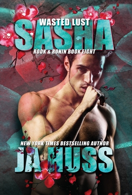 Seller image for Wasted Lust: Sasha (Hardback or Cased Book) for sale by BargainBookStores