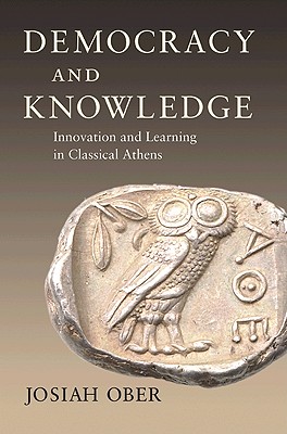 Seller image for Democracy and Knowledge: Innovation and Learning in Classical Athens (Paperback or Softback) for sale by BargainBookStores
