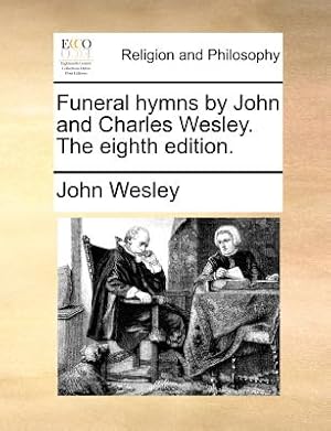 Seller image for Funeral Hymns by John and Charles Wesley. the Eighth Edition. (Paperback or Softback) for sale by BargainBookStores