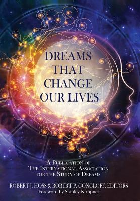 Seller image for Dreams That Change Our Lives: A Publication of The International Association for the Study of Dreams (Hardback or Cased Book) for sale by BargainBookStores