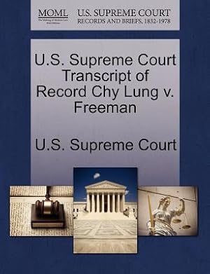 Seller image for U.S. Supreme Court Transcript of Record Chy Lung V. Freeman (Paperback or Softback) for sale by BargainBookStores