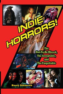 Seller image for Indie Horrors The Unmissable, the Acceptible and the Forgettable (Paperback or Softback) for sale by BargainBookStores