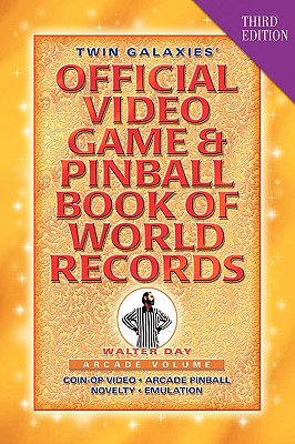 Bild des Verkufers fr Twin Galaxies' Official Video Game & Pinball Book Of World Records; Arcade Volume, Third Edition (Hardback or Cased Book) zum Verkauf von BargainBookStores
