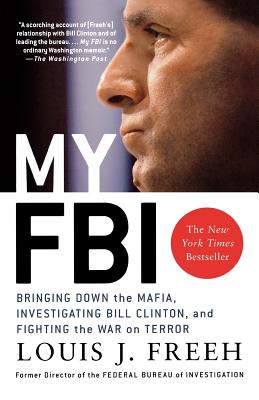 Seller image for My FBI: Bringing Down the Mafia, Investigating Bill Clinton, and Fighting the War on Terror (Paperback or Softback) for sale by BargainBookStores