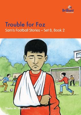 Image du vendeur pour Trouble for Foz: Sam's Football Stories - Set B, Book 2 (Paperback or Softback) mis en vente par BargainBookStores