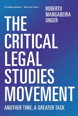 Immagine del venditore per The Critical Legal Studies Movement: Another Time, a Greater Task (Paperback or Softback) venduto da BargainBookStores