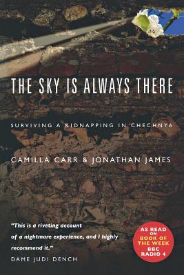 Seller image for The Sky Is Always There: Surviving a Kidnap in Chechnya (Paperback or Softback) for sale by BargainBookStores