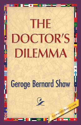 Imagen del vendedor de The Doctor's Dilemma (Paperback or Softback) a la venta por BargainBookStores