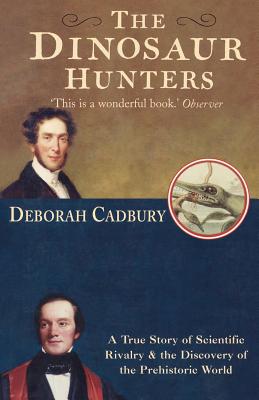 Seller image for The Dinosaur Hunters: A True Story of Scientific Rivalry and the Discovery of the Prehistoric World (Paperback or Softback) for sale by BargainBookStores