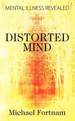 Seller image for Distorted Mind: Mental Illness Revealed (Paperback or Softback) for sale by BargainBookStores