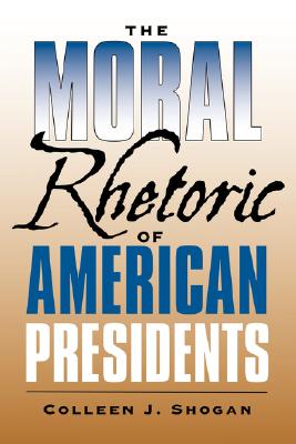 Seller image for The Moral Rhetoric of American Presidents (Paperback or Softback) for sale by BargainBookStores