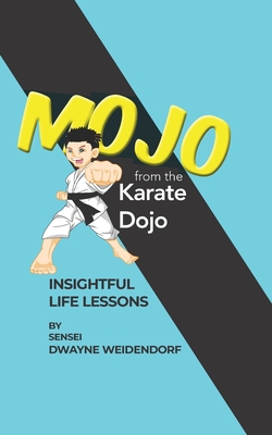 Bild des Verkufers fr Mojo from The Karate Dojo: Insightful Life Lessons (Paperback or Softback) zum Verkauf von BargainBookStores
