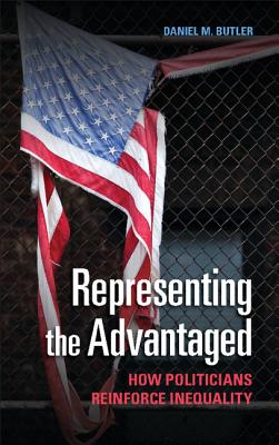 Imagen del vendedor de Representing the Advantaged: How Politicians Reinforce Inequality (Paperback or Softback) a la venta por BargainBookStores