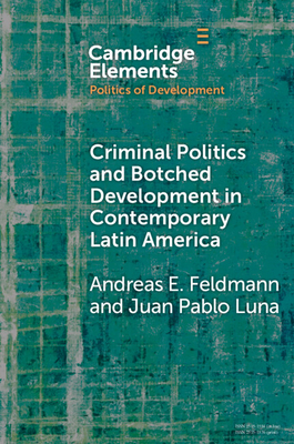 Seller image for Criminal Politics and Botched Development in Contemporary Latin America (Paperback or Softback) for sale by BargainBookStores