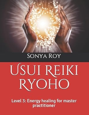 Seller image for Usui Reiki Ryoho: Level 3: Energy healing for master practitioner (Paperback or Softback) for sale by BargainBookStores