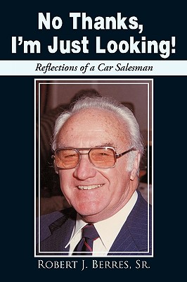 Seller image for No Thanks, I'm Just Looking!: Reflections of a Car Salesman (Paperback or Softback) for sale by BargainBookStores