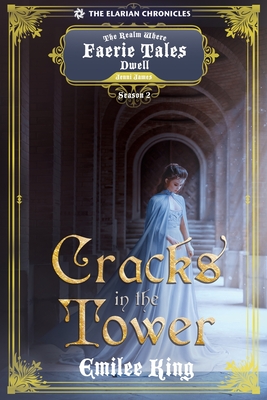 Immagine del venditore per Cracks in the Tower: A Realm Where Faerie Tales Dwell Series (Elarian Chronicles, Season Two) (Paperback or Softback) venduto da BargainBookStores