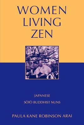 Immagine del venditore per Women Living Zen: Japanese Soto Buddhist Nuns (Paperback or Softback) venduto da BargainBookStores