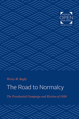 Image du vendeur pour The Road to Normalcy: The Presidential Campaign and Election of 1920 (Paperback or Softback) mis en vente par BargainBookStores