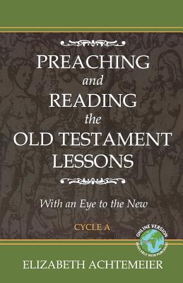 Imagen del vendedor de Preaching and Reading the Old Testament Lessons with an Eye to the New, Cycle a (Paperback or Softback) a la venta por BargainBookStores